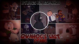 [THE LAST STAND] [FNF: QUAHOG'S LAST STAND] [LYRICS ESPAÑOL] [FNF MOD] [BIRTHDAY SPECIAL!!] [PIBBY]