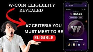 W-Coin Airdrop Eligibility For Withdrawal Update| W-coin Listing and Snapshot Soon