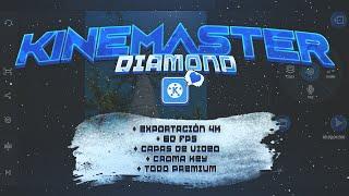 KineMaster Diamond *Todo Desbloqueado* || Premium || 2020 || Mc Art