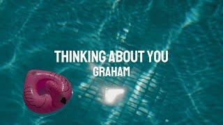 GRAHAM - Thinking About You (Official Lyric Video)