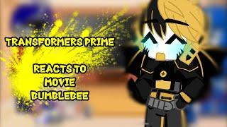 TFP reacts to Movie Bumblebee || Transformers Prime Gacha reaction video