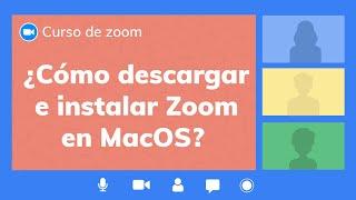 ¿Cómo descargar e instalar Zoom en MacOS? | Curso de Zoom app