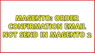 Magento: order confirmation email not send in magento 2 (3 Solutions!!)