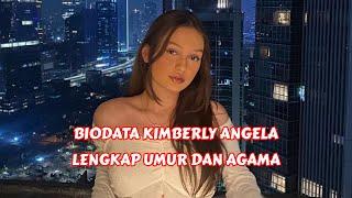 PROFIL DAN BIODATA KIMBERLY ANGELA