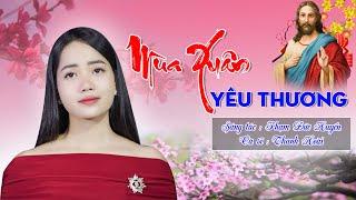 MÙA XUÂN YÊU THƯƠNG - THANH HOÀI | THÁNH CA MÙA XUÂN 2024