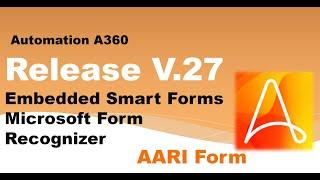 Automation A360 Success Platform Release V.27 | Smart Forms | Microsoft Form Recognizer | AARI Form