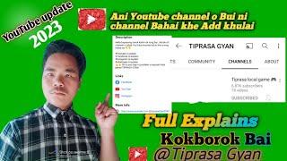 YouTube Account oh Bui ni Account Bahai khe Add khulai nai/more info ohbhai khe link add khlai/part2