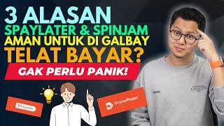 3 ALASAN SPAYLATER & SPINJAM AMAN UNTUK DI GALBAY, TELAT BAYAR? GAK PERLU PANIK