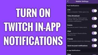 How To Turn On In-App Notifications On Twitch App