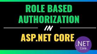 Role Based Authorization in ASP.NET Core