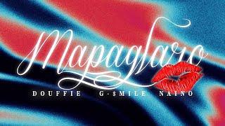 Douffie - MAPAGLARO ft. G-$mile & @nainocated (OLV)