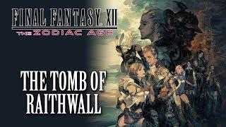 FFXII: The Zodiac Age OST Tomb of Raithwall