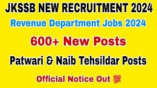 JKSSB New Recuritment 2024 | JKSSB Naib Tehsildar & Patwari Posts 2024 | J&K Revenue Department Jobs