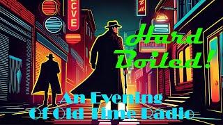 All Night Old Time Radio Shows | Hard Boiled! | Classic Detective Radio Shows | 9 Hours!