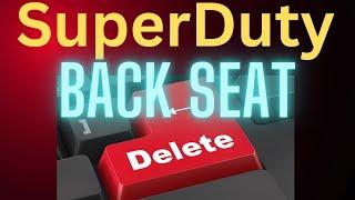 Super Duty Back Seat Delete - NO AIRBAG CODES