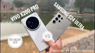 Vivo X200 Pro vs Samsung S24 Ultra: Camera Review by a Photographer!