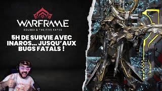 5h de survie avec Inaros… jusqu’aux bugs fatals !