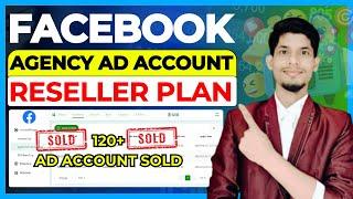 Facebook Agency AD Account Reseller Plan | Agency Account Reseller