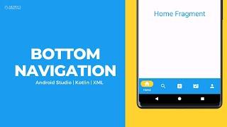 Bottom Navigation in Android Studio using Kotlin | Android Knowledge