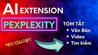 AI Extension Tóm Tắt Văn Bản và Video Cực Xịn #chatgpt #openai #python #aicoding #perplexity