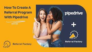 How To Create A Referral Program That Integrates With Pipedrive [Pipedrive Referral Program]