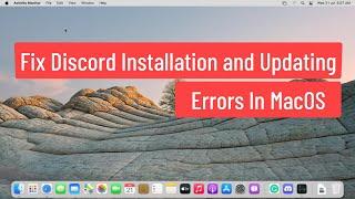 Fix Discord Installation and Updating Errors In MacOS