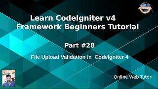 Learn CodeIgniter 4 Framework Tutorials #28 File Upload Validation in CodeIgniter 4