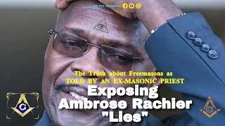 𝐓𝐡𝐞 𝐓𝐫𝐮𝐭𝐡 𝐚𝐛𝐨𝐮𝐭 𝐅𝐫𝐞𝐞𝐦𝐚𝐬𝐨𝐧 | Did Ambrose Rachier lie?