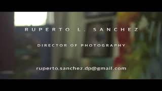 Ruperto Luis Sanchez - Director of Photography - 2020 Reel