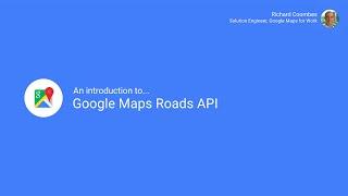 Google Maps Roads API - Intro & Demo