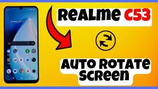 Auto Rotate Screen Realme C53 || How to use auto screen || Auto screen settings