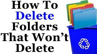 How to delete a folder that won't delete?   Как удалить папку которая не удаляется?