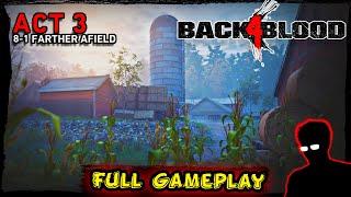 Back 4 Blood Act 3 Chapter 8-1 Farther Afield | Darkhowl Gaming Full Gameplay