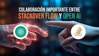 StackOverflow y Open AI colaborarán para mejorar código de AI