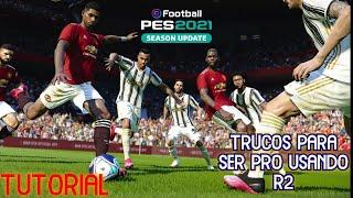 TUTORIAL como ser MAS PRO usando R2 bien explicado DE 0 A 100  PES 2021