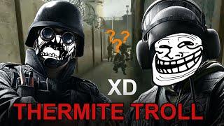 THERMITE TROLL - JAK VYSRAT S THERMITEM | Rainbow Six Siege Operation Chimera