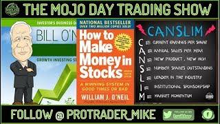 The #CANSLIM #SWINGTRADING System  THE MOJO #DAYTRADING SHOW Ep.68