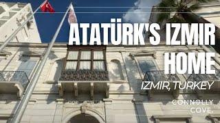 Atatürk's Izmir Home: Where Vision and Legacy Converge | Izmir | Turkey | Things To Do in Turkey