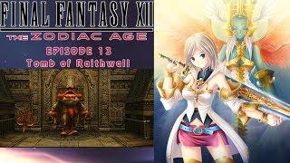 Final Fantasy XII Zodiac Age: Episode 13: Tomb of Raithwall