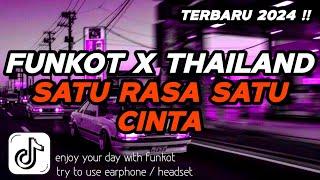 DJ FUNKOT X THAILAND SATU RASA SATU CINTA X MENDUA X SEKECEWA ITU| DJ FUNKOT TERBARU 2024 FULL BASS