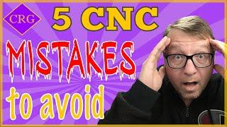 Avoid These 5 Mistakes New CNC Users Make