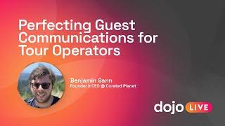 Perfecting Guest Communications for Tour Operators - Benjamin Sann