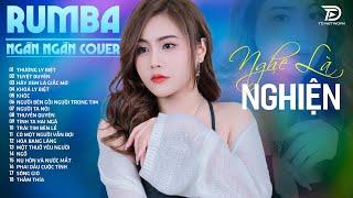 THƯƠNG LY BIỆT, TUYỆT DUYÊN, THẤM THÍA NGÂN NGÂN COVER - Album Rumba Nhạc Trẻ Đặc Biệt Hay Nhất 2024