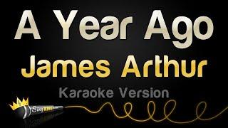 James Arthur - A Year Ago (Karaoke Version)