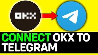 How To Connect OKX To Telegram 2024