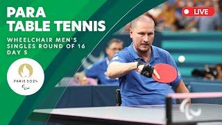 Para Table Tennis - Wheelchair Men's Singles Round of 16 | Day 5 | Paris 2024 Paralympics