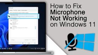 Fix Microphone Not Working on Windows 11! [2024]