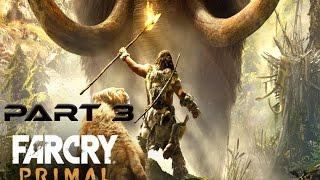 Far Cry Primal Walkthrough Part 3 PS4 HD No Commentary