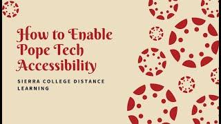 How to Enable Pope Tech Accessibility