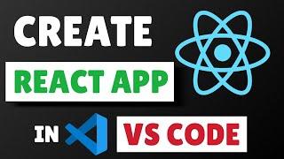 How To Create a React App in 2023 | how to create a react app in visual studio code